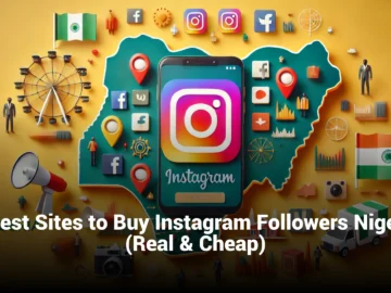 5 Best Sites to Buy Instagram Followers Nigeria (Real & Cheap)