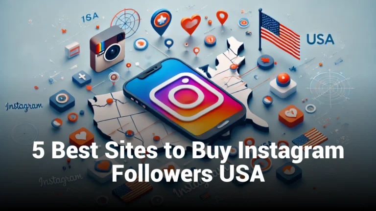 5 Best Sites to Buy Instagram Followers USA