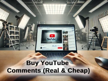 Buy YouTube Comments Real Cheap