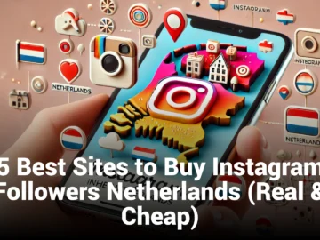 5 Best Sites to Buy Instagram Followers Netherlands (Real & Cheap)