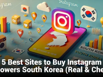 5 Best Sites to Buy Instagram Followers South Korea (Real & Cheap)