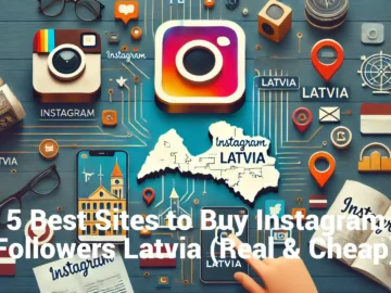 5 Best Sites to Buy Instagram Followers Latvia (Real & Cheap)