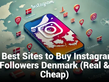 5 Best Sites to Buy Instagram Followers Denmark (Real & Cheap)