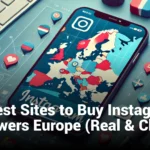 5 Best Sites to Buy Instagram Followers Europe (Real & Cheap)