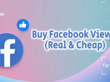 5 Best Sites to Buy Facebook Views Real Cheap