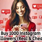 Buy 1000 Instagram Followers Real Cheap
