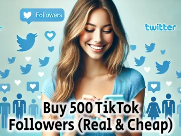 Buy 500 TikTok Followers Real Cheap