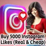Buy 5000 Instagram Likes Real Cheap