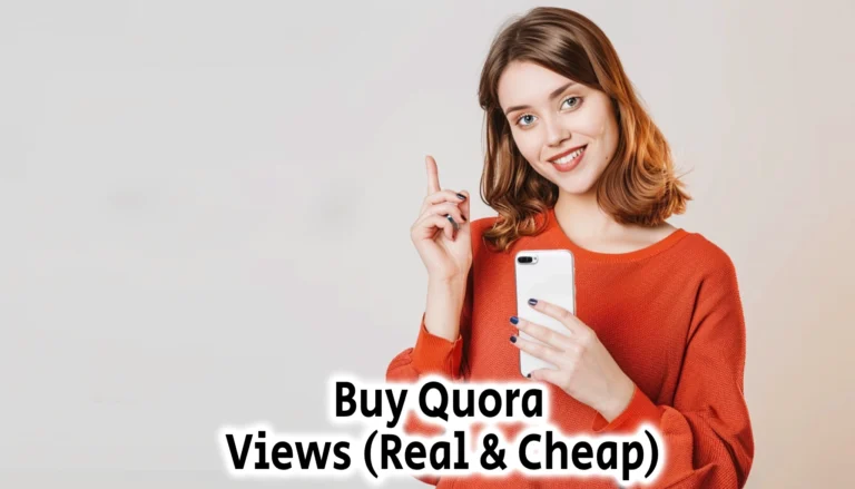 Buy Quora Views Real Cheap