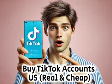 Buy TikTok Accounts US Real Cheap