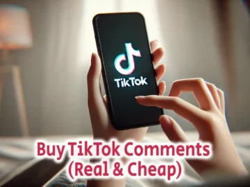 Buy TikTok Comments Real Cheap
