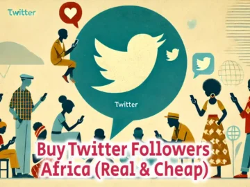 Buy Twitter Followers Africa Real Cheap