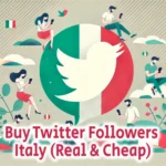 Buy Twitter Followers Italy Real Cheap