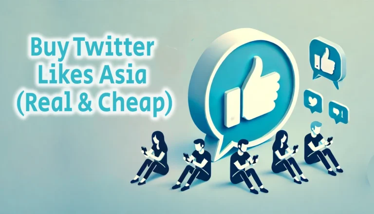 Buy Twitter Likes Asia Real Cheap