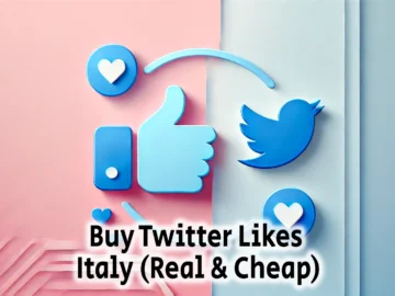 Buy Twitter Likes Italy Real Cheap