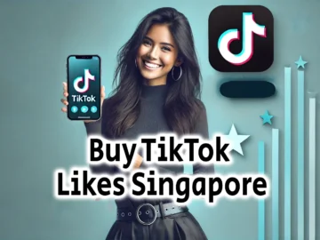 Buy TikTok Likes Singapore